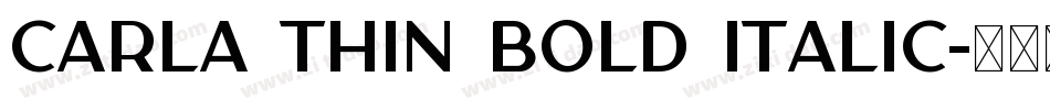 Carla Thin Bold Italic字体转换